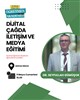 Dijital Çağda İletişim ve Medya Eğitimi tamamlandı